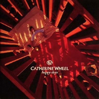 Catherine Wheel -  Happy Days